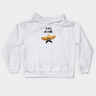 No Way Jose Kids Hoodie